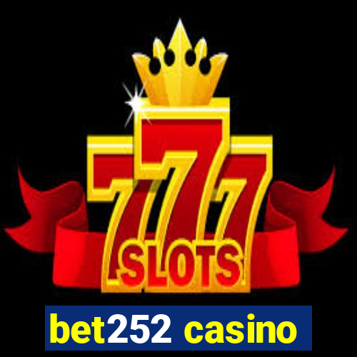 bet252 casino